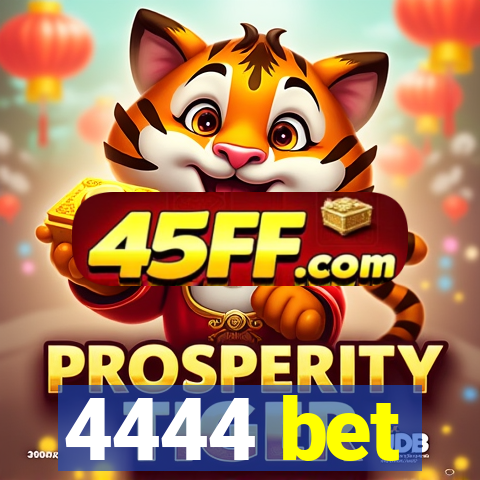 4444 bet